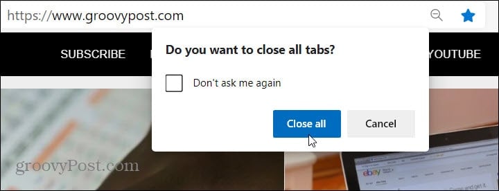 How to Make Microsoft Edge Ask Before Closing Multiple Tabs - 33